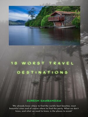 cover image of 18 Worst Travel Destinations